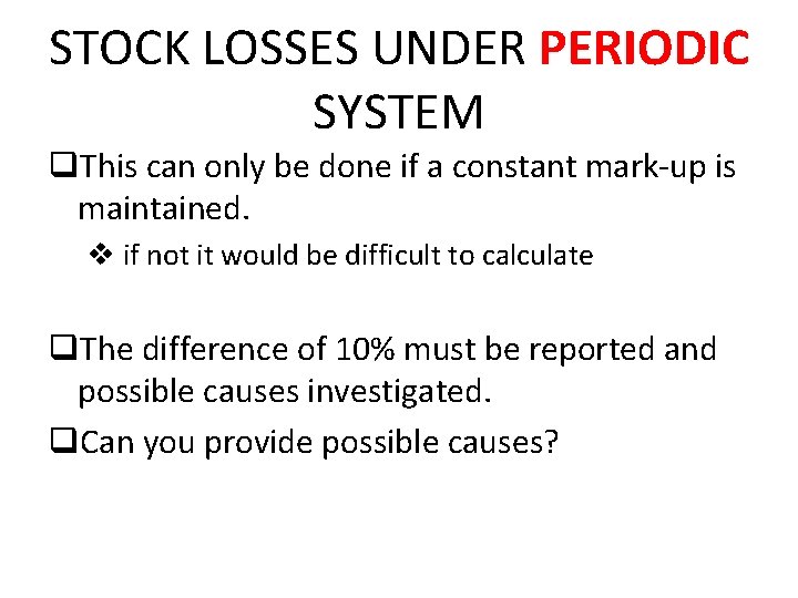 STOCK LOSSES UNDER PERIODIC SYSTEM q. This can only be done if a constant STOCK LOSSES UNDER PERIODIC SYSTEM q. This can only be done if a constant