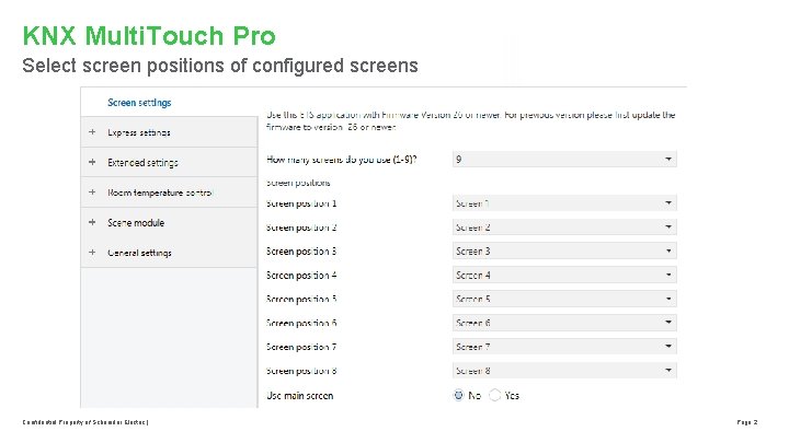 KNX Multi. Touch Pro Select screen positions of configured screens Confidential Property of Schneider
