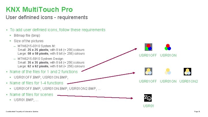 KNX Multi. Touch Pro User definined icons - requirements • To add user definied