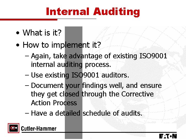 Internal Auditing • What is it? • How to implement it? – Again, take
