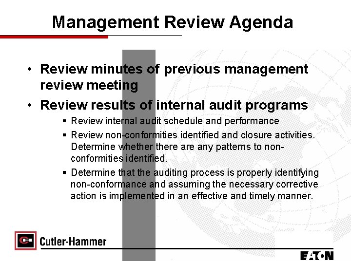 Management Review Agenda • Review minutes of previous management review meeting • Review results