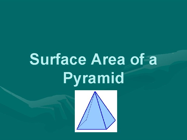 Surface Area of a Pyramid 