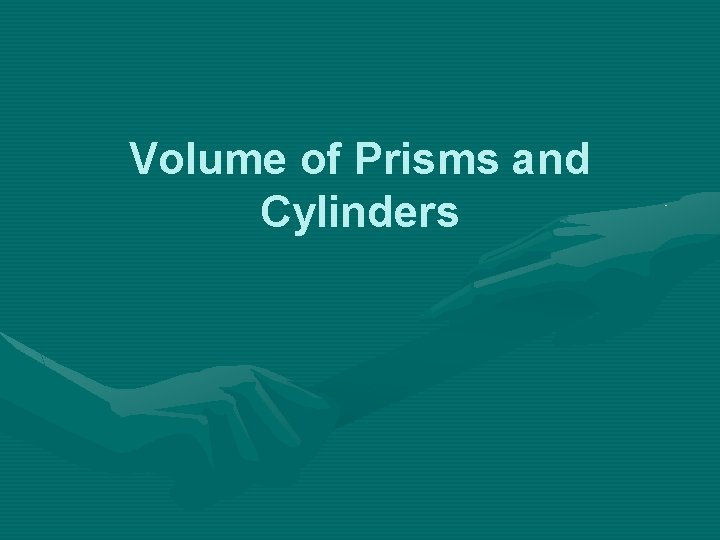 Volume of Prisms and Cylinders 