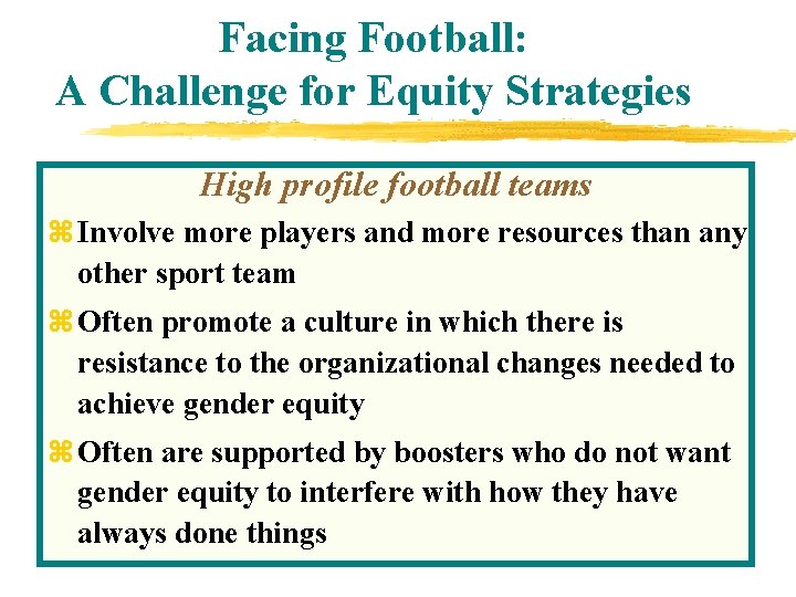 Facing Football: A Challenge for Equity Strategies High profile football teams z Involve more
