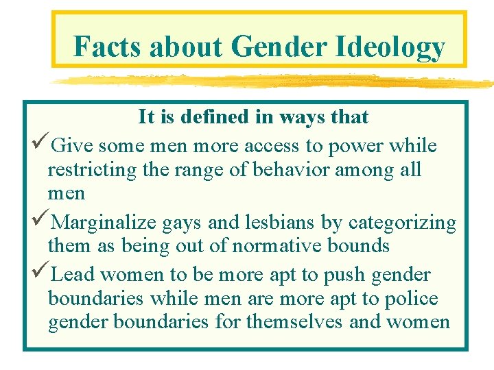 Facts about Gender Ideology It is defined in ways that üGive some men more