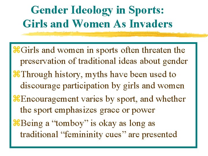 Gender Ideology in Sports: Girls and Women As Invaders z. Girls and women in