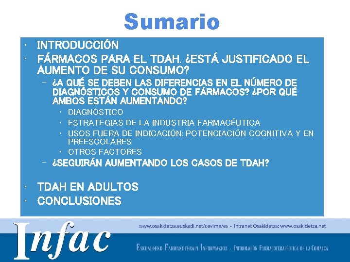 Sumario • INTRODUCCIÓN • FÁRMACOS PARA EL TDAH. ¿ESTÁ JUSTIFICADO EL AUMENTO DE SU