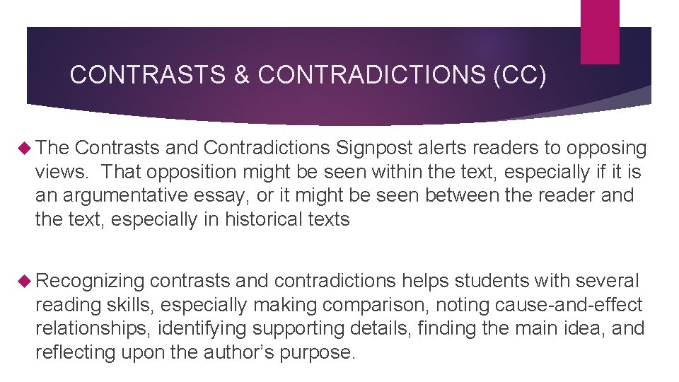 CONTRASTS & CONTRADICTIONS (CC) The Contrasts and Contradictions Signpost alerts readers to opposing views.