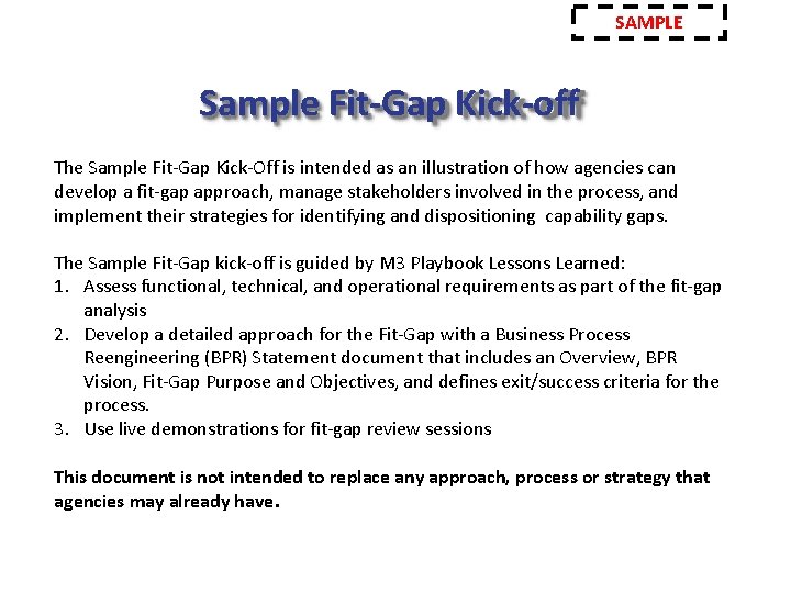 SAMPLE Sample Fit-Gap Kick-off The Sample Fit-Gap Kick-Off is intended as an illustration of