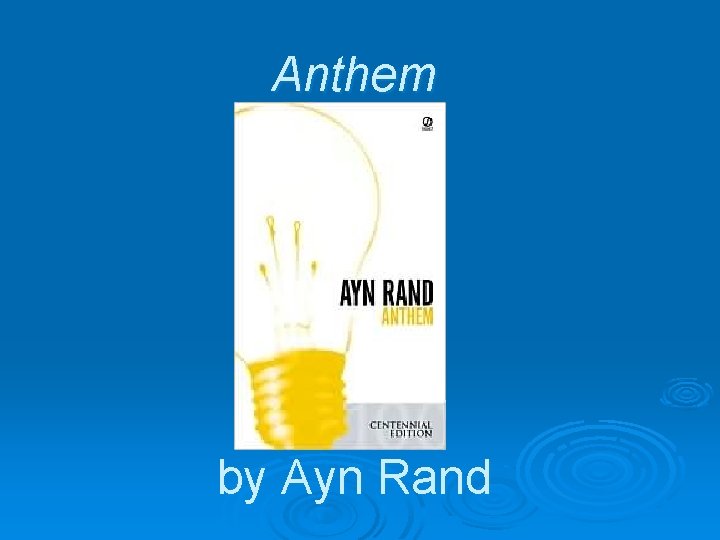 Anthem by Ayn Rand 