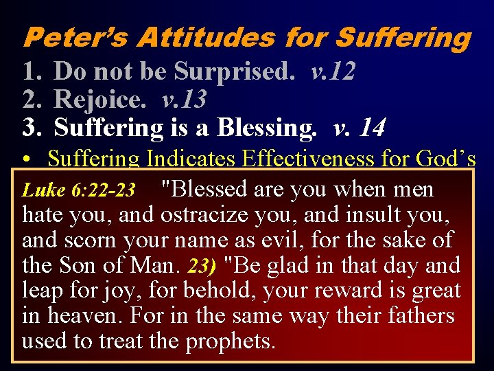 Peter’s Attitudes for Suffering 1. Do not be Surprised. v. 12 2. Rejoice. v.