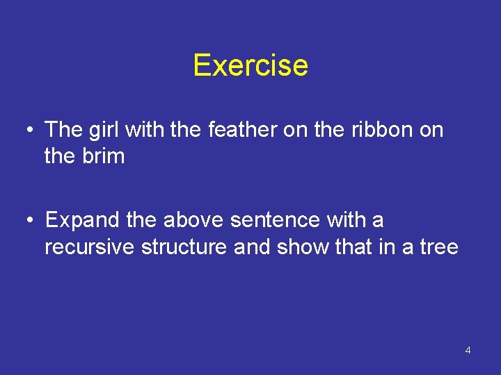 Exercise • The girl with the feather on the ribbon on the brim •