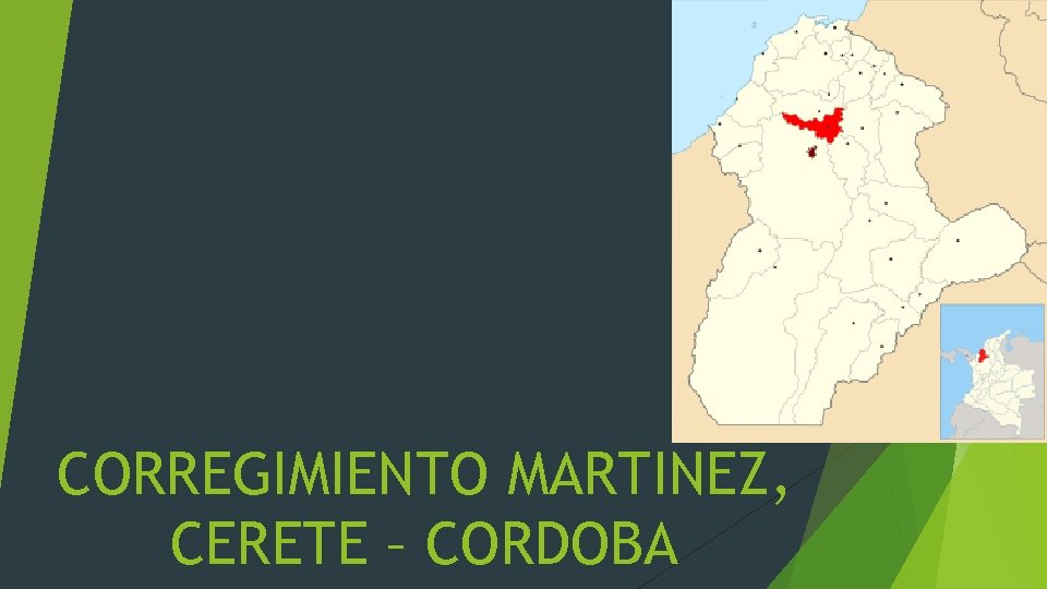 CORREGIMIENTO MARTINEZ, CERETE – CORDOBA 