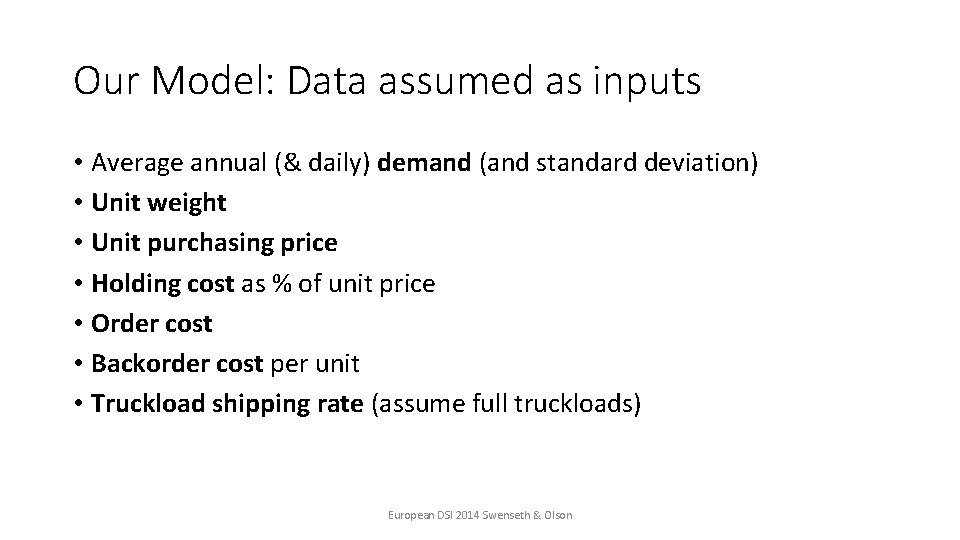 Our Model: Data assumed as inputs • Average annual (& daily) demand (and standard