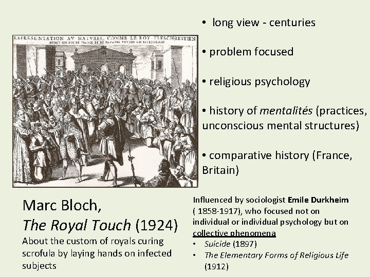 • long view - centuries • problem focused • religious psychology • history • long view - centuries • problem focused • religious psychology • history