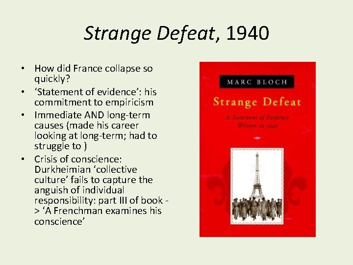 Strange Defeat, 1940 • How did France collapse so quickly? • ‘Statement of evidence’: Strange Defeat, 1940 • How did France collapse so quickly? • ‘Statement of evidence’: