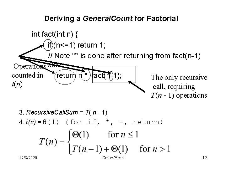 Deriving a General. Count for Factorial int fact(int n) { if (n<=1) return 1;