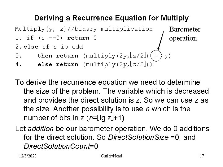 Deriving a Recurrence Equation for Multiply(y, z)//binary multiplication 1. if (z ==0) return 0