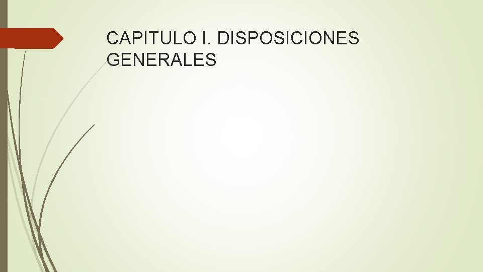 Ley general de educacin CAPITULO I DISPOSICIONES GENERALES