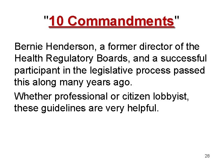 "10 Commandments" Commandments Bernie Henderson, a former director of the Health Regulatory Boards, and