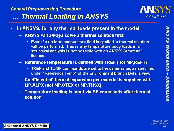 General Preprocessing Procedure … Thermal Loading in ANSYS Training Manual – ANSYS will always