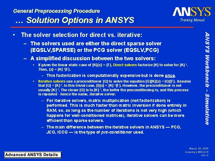 General Preprocessing Procedure … Solution Options in ANSYS Training Manual – The solvers used