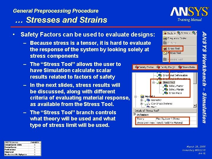 General Preprocessing Procedure … Stresses and Strains – Because stress is a tensor, it