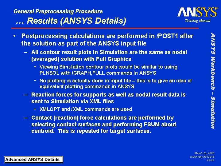 General Preprocessing Procedure … Results (ANSYS Details) Training Manual – All contour result plots