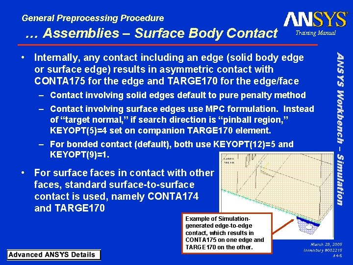 General Preprocessing Procedure … Assemblies – Surface Body Contact Training Manual – Contact involving