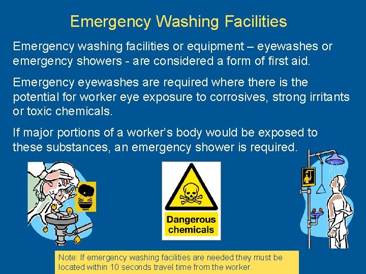 Emergency Washing Facilities Emergency washing facilities or equipment – eyewashes or emergency showers -