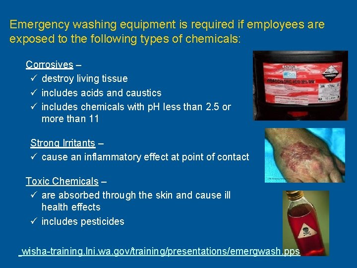 Emergency washing equipment is required if employees are exposed to the following types of