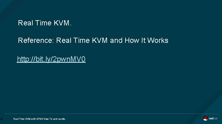 Real Time KVM. Reference: Real Time KVM and How It Works http: //bit. ly/2