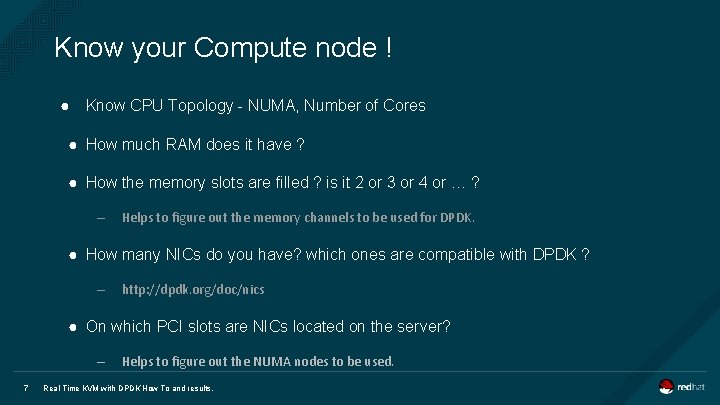 Know your Compute node ! ● Know CPU Topology - NUMA, Number of Cores