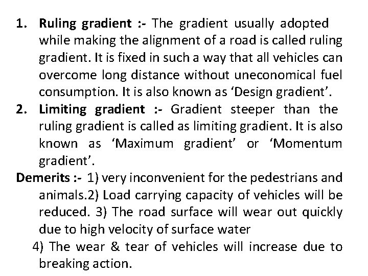 1. Ruling gradient : - The gradient usually adopted while making the alignment of