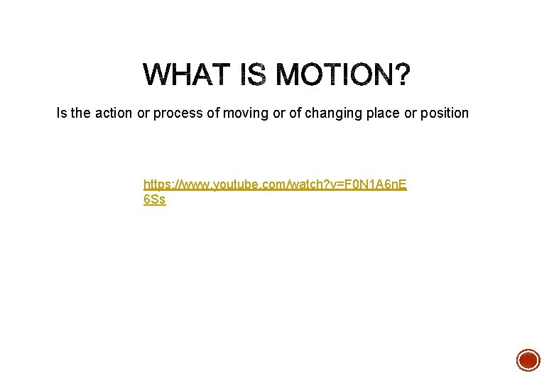 Is the action or process of moving or of changing place or position https: