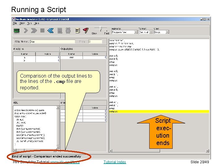 Running a Script Comparison of the output lines to the lines of the. cmp Running a Script Comparison of the output lines to the lines of the. cmp