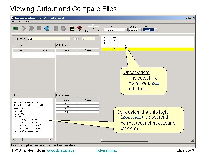 Viewing Output and Compare Files Observation: This output file looks like a Xor truth Viewing Output and Compare Files Observation: This output file looks like a Xor truth