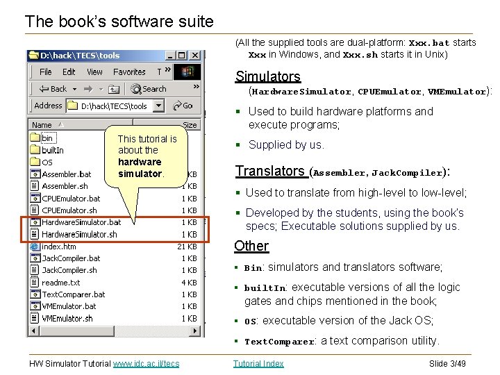 The book’s software suite (All the supplied tools are dual-platform: Xxx. bat starts Xxx The book’s software suite (All the supplied tools are dual-platform: Xxx. bat starts Xxx