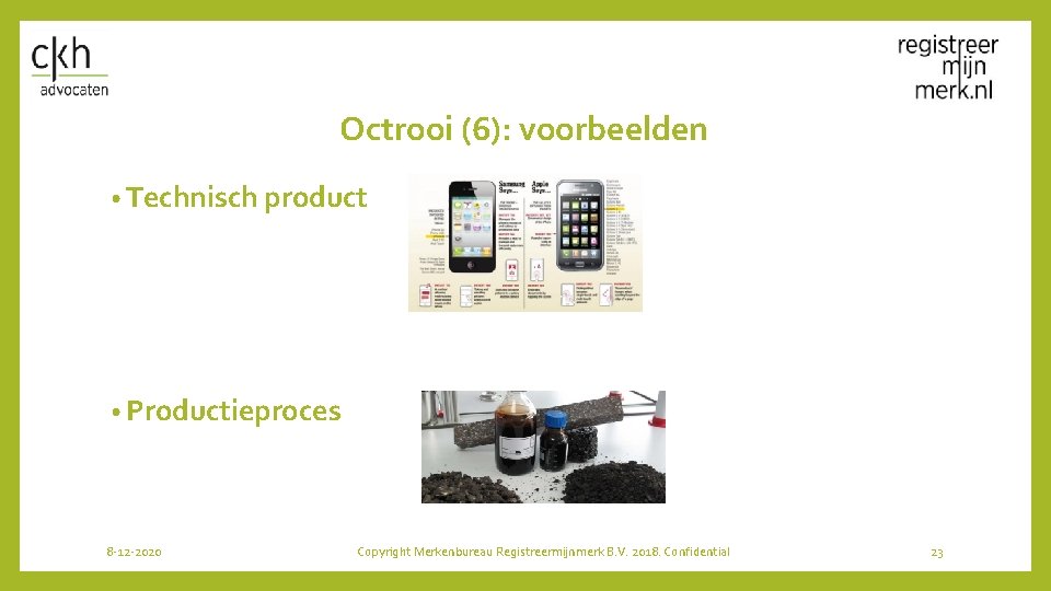 Octrooi (6): voorbeelden • Technisch product • Productieproces 8 -12 -2020 Copyright Merkenbureau Registreermijnmerk