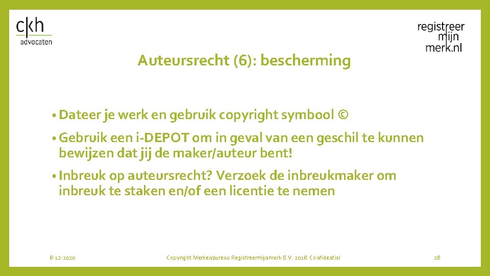 Auteursrecht (6): bescherming • Dateer je werk en gebruik copyright symbool © • Gebruik