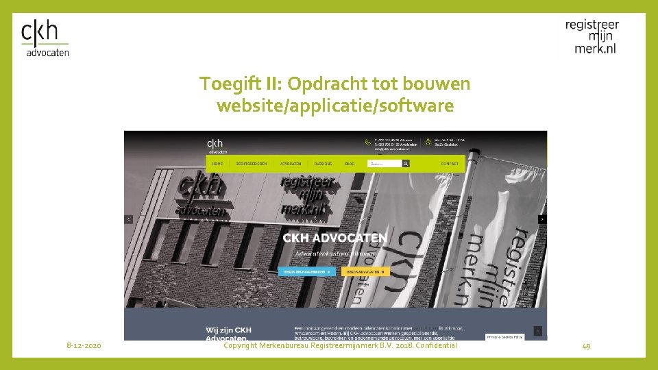 Toegift II: Opdracht tot bouwen website/applicatie/software 8 -12 -2020 Copyright Merkenbureau Registreermijnmerk B. V.