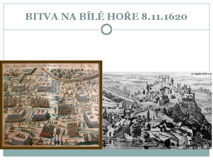 BITVA NA BÍLÉ HOŘE 8. 11. 1620 