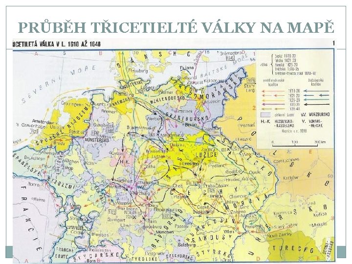 PRŮBĚH TŘICETIELTÉ VÁLKY NA MAPĚ 