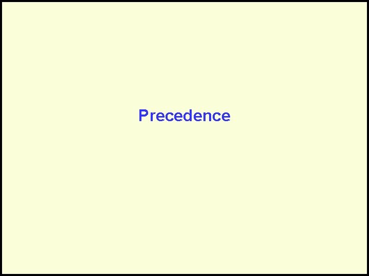 Precedence 