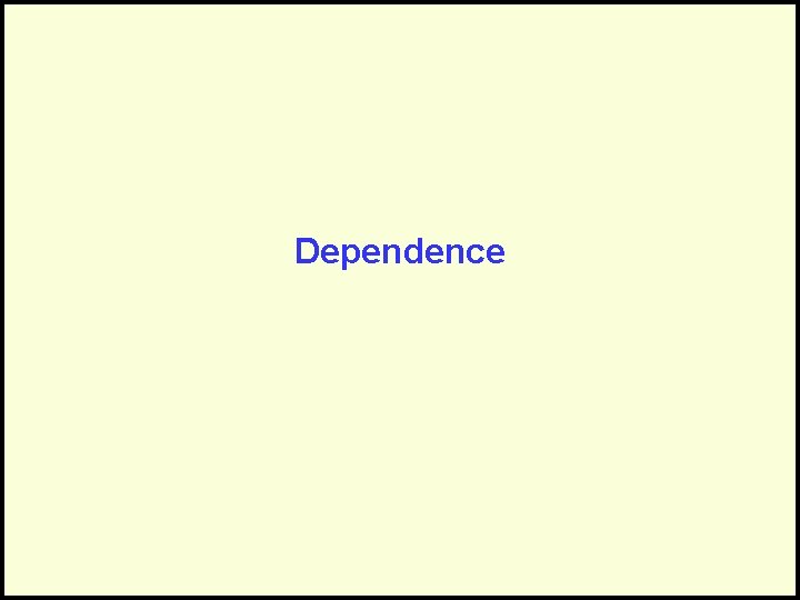 Dependence 