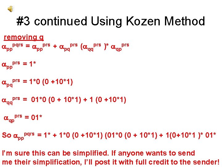 #3 continued Using Kozen Method removing q apppqrs = appprs + apqprs (aqqprs )*