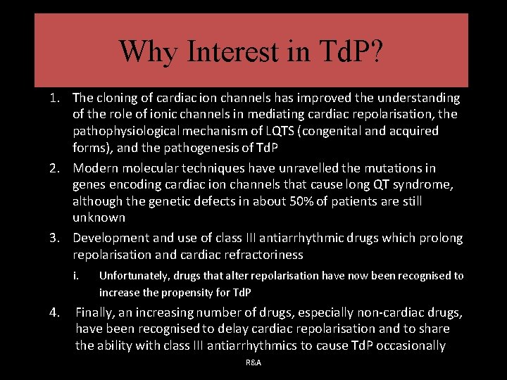 Why Interest in Td. P? 1. The cloning of cardiac ion channels has improved