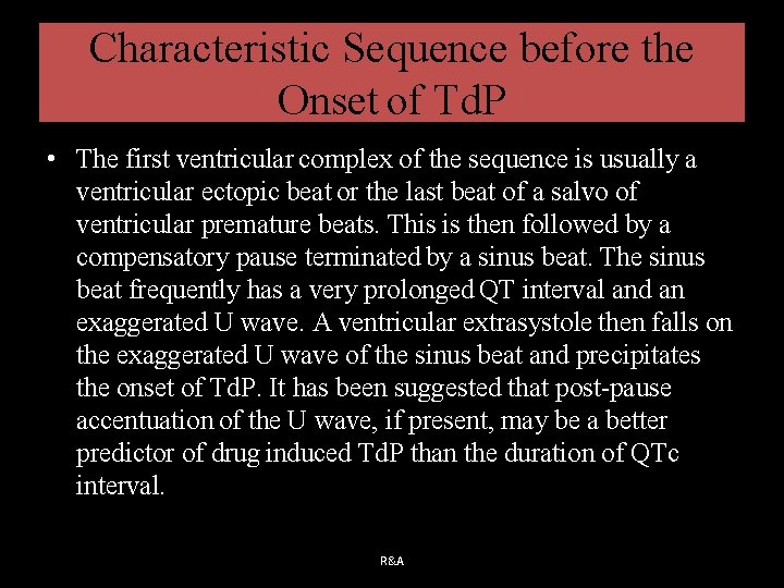 Characteristic Sequence before the Onset of Td. P • The first ventricular complex of