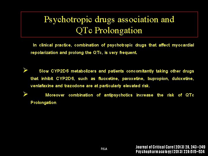 Psychotropic drugs association and QTc Prolongation In clinical practice, combination of psychotropic drugs that