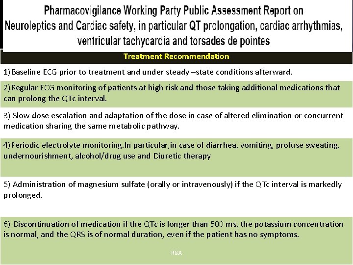 Treatment Recommendation 1)Baseline ECG prior to treatment and under steady –state conditions afterward. 2)Regular
